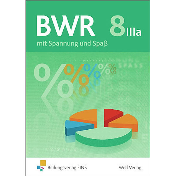 BWR mit Spannung und Spaß, Ausgabe Bayern: Volume 1 Schülerbuch, Isabel Wunderle, Stefanie Wittmann, Christa Turan