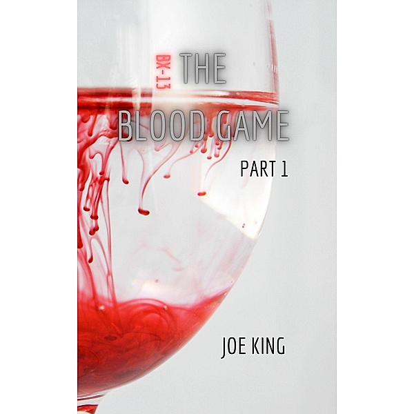 BX-13: The Blood Game. Part 1. / The Blood Game, Joe King