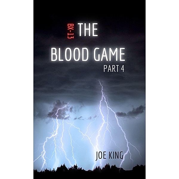 BX-13: The Blood Game. Part 4. / The Blood Game, Joe King