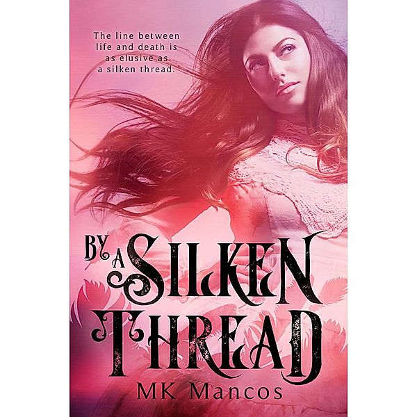 By A Silken Thread (Psychic Slueths Book 1) / Psychic Slueths Book 1, Mk Mancos