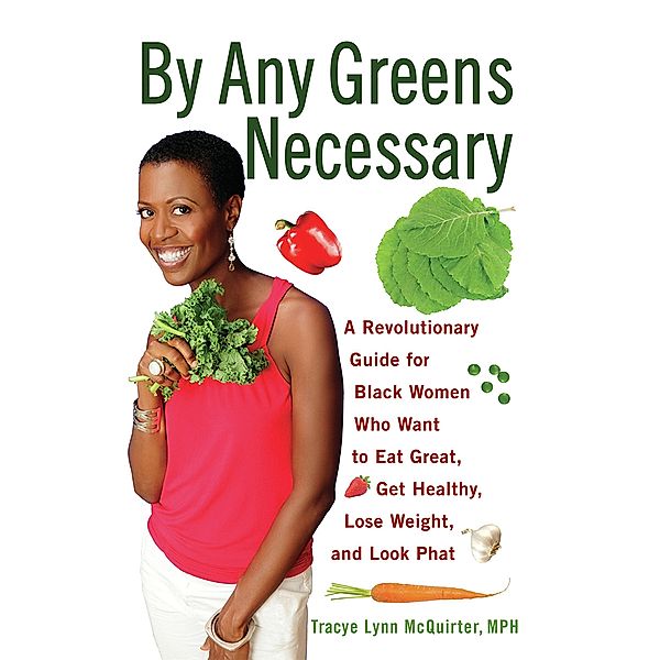 By Any Greens Necessary, Tracye Lynn McQuirter