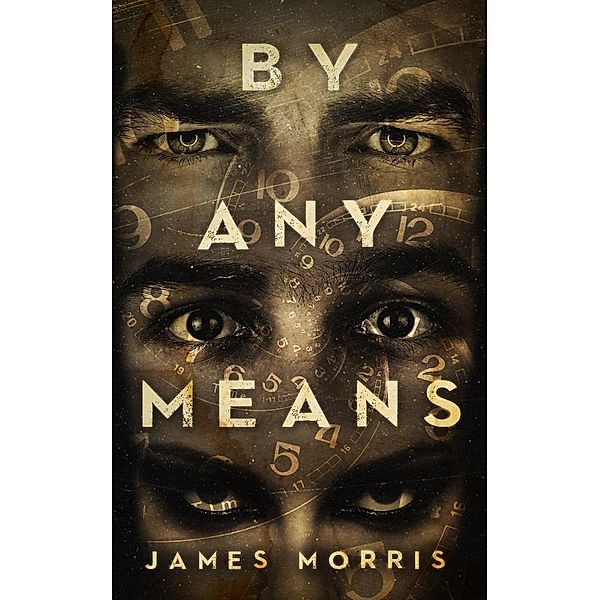 By Any Means, James Morris