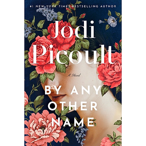 By Any Other Name, Jodi Picoult