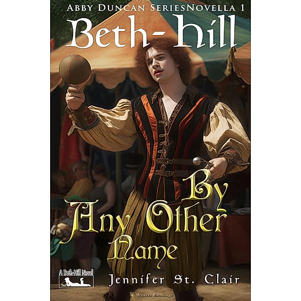 By Any Other Name (A Beth-Hill Novel: The Abby Duncan, #1) / A Beth-Hill Novel: The Abby Duncan, Jennifer St. Clair