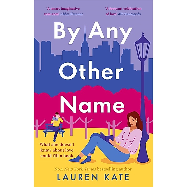 By Any Other Name / Piatkus Books, Lauren Kate