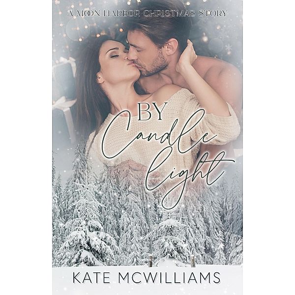 By Candlelight (Moon Harbor Series, #3.5) / Moon Harbor Series, Kate McWilliams