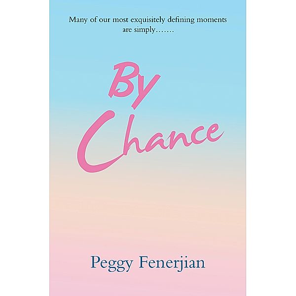 By Chance, Peggy Fenerjian