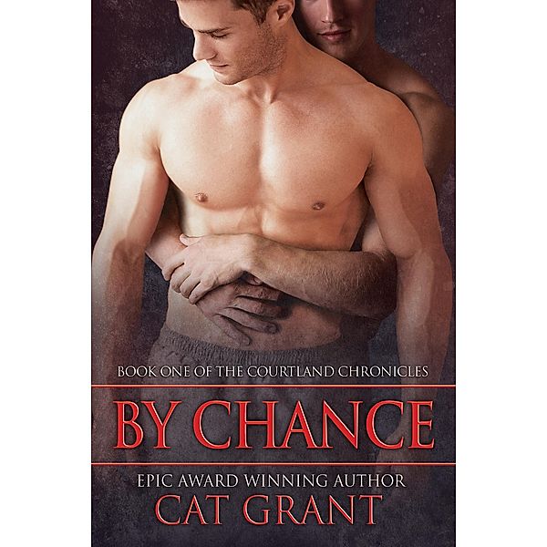 By Chance (Courtland Chronicles, #1) / Courtland Chronicles, Cat Grant