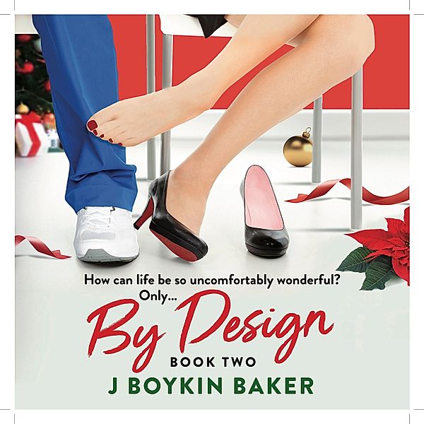 By Design Trilogy - 2 - By Design, J Boykin Baker