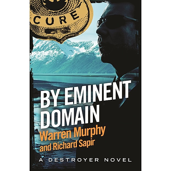 By Eminent Domain / The Destroyer Bd.124, Richard Sapir, Warren Murphy