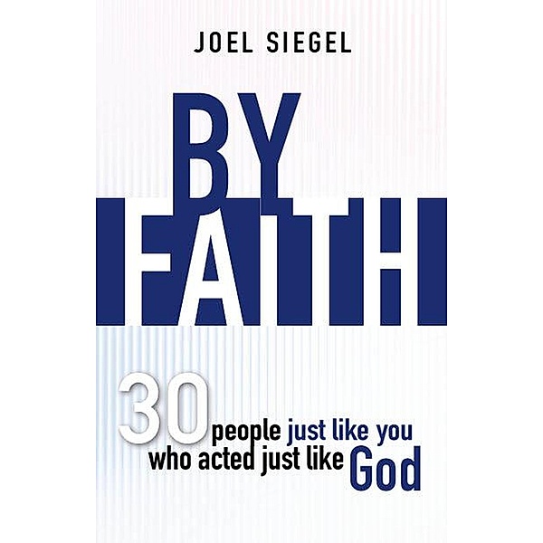 By Faith, Joel Siegel