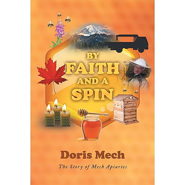 By Faith And A Spin, Doris Mech