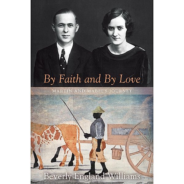By Faith and By Love, Beverly E. Williams