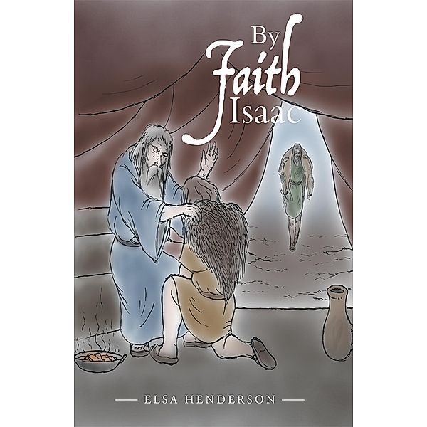 By Faith Isaac, Elsa Henderson