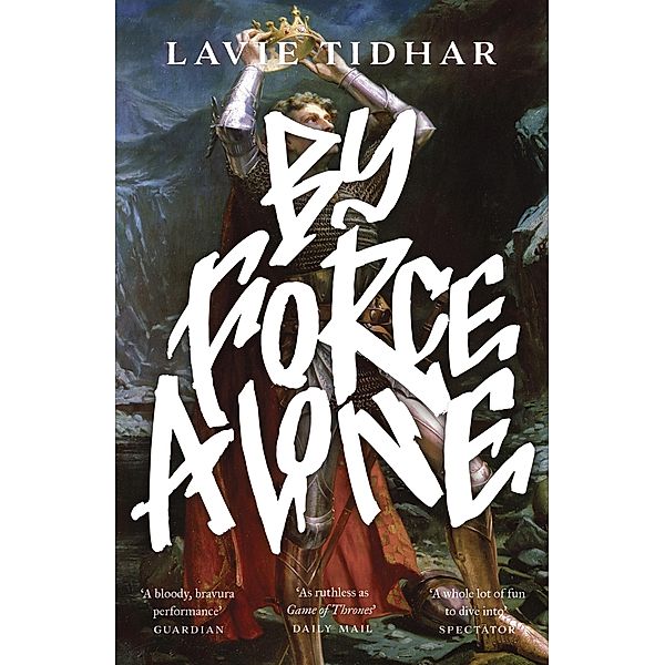 By Force Alone, Lavie Tidhar