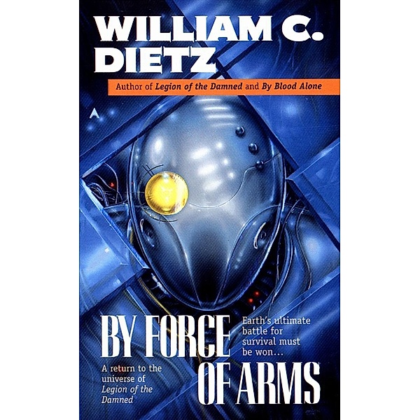 By Force of Arms / Legion of the Damned Bd.4, William C. Dietz