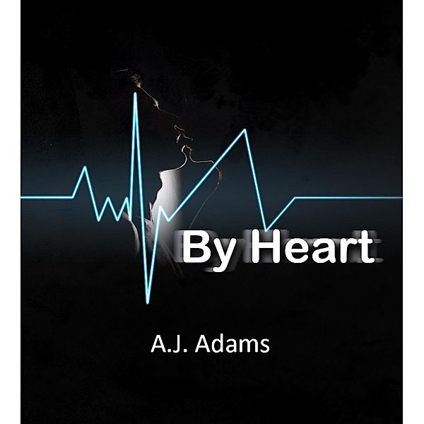 By Heart, A J Adams