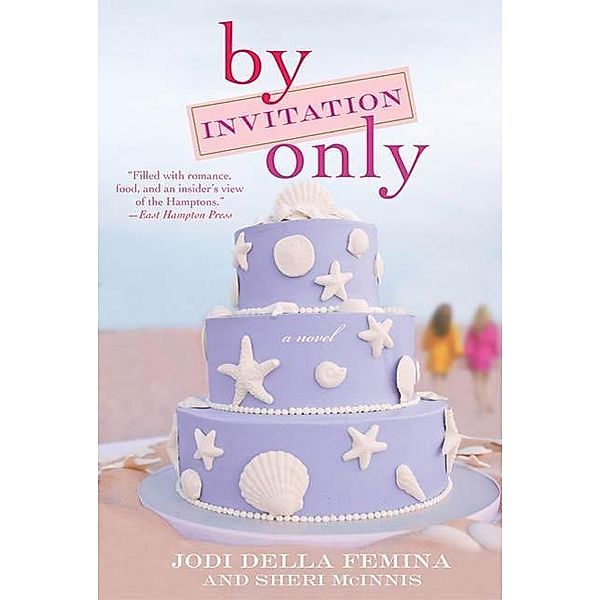 By Invitation Only, Jodi Della Femina, Sheri McInnis