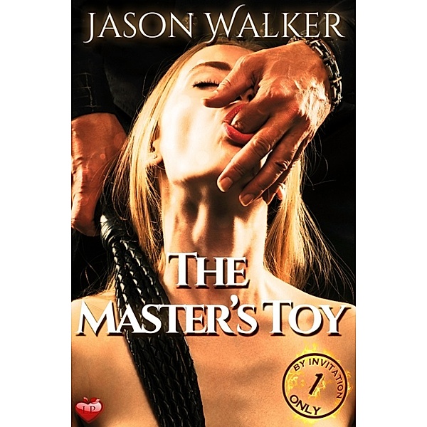 By Invitation Only: The Master's Toy, Jason Walker