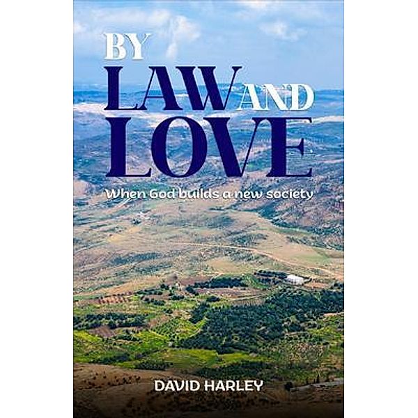 BY LAW AND LOVE, David Harley