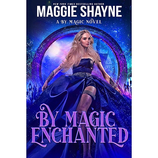 By Magic Enchanted (By Magic..., #2) / By Magic..., Maggie Shayne
