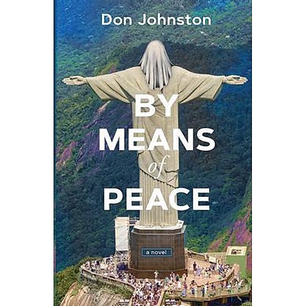 By Means of Peace, Don Johnston