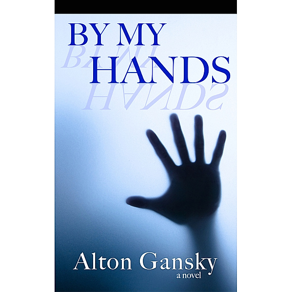 By My Hands, Alton Gansky
