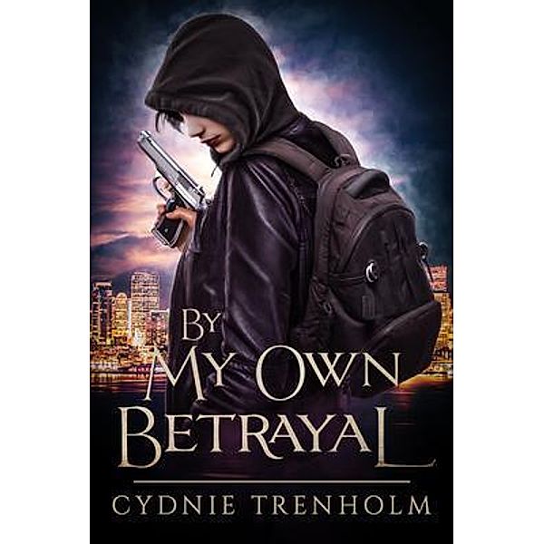 By My Own Betrayal, Cydnie Trenholm