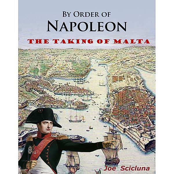 By Order of Napoleon: The Taking of Malta, Joe Scicluna