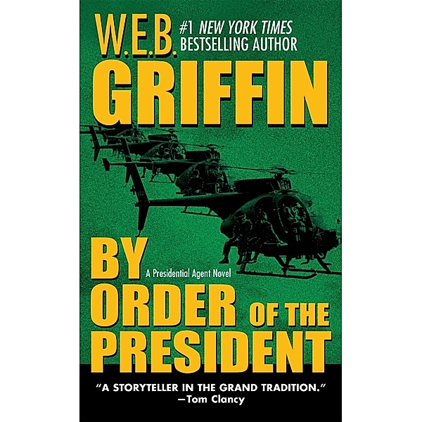 By Order of the President, W. E. B. Griffin