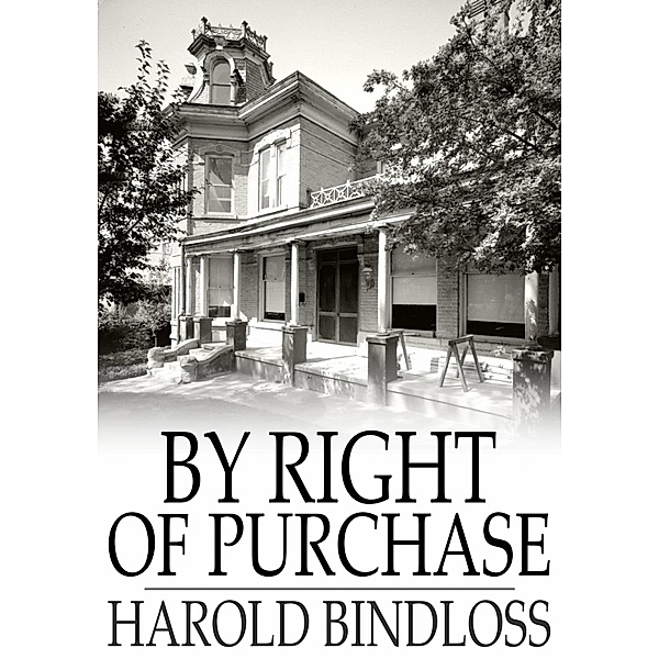 By Right of Purchase / The Floating Press, Harold Bindloss