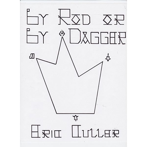 By Rod or By Dagger, Eric Culler