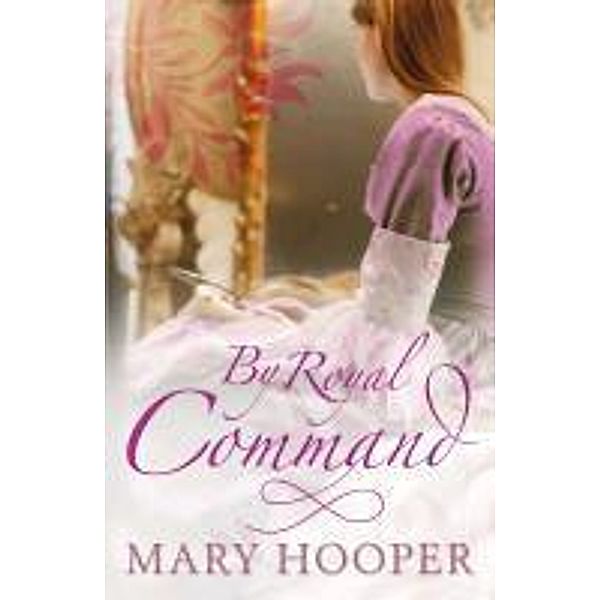 By Royal Command, Mary Hooper