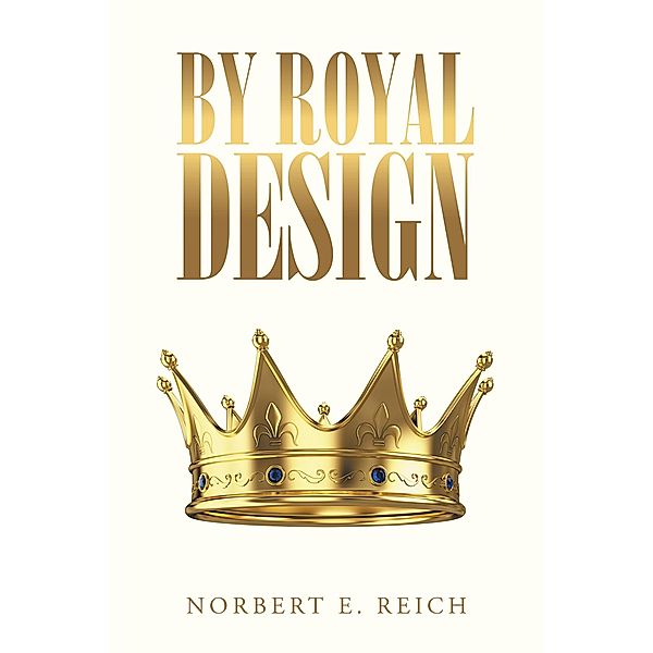 By Royal Design, Norbert E. Reich