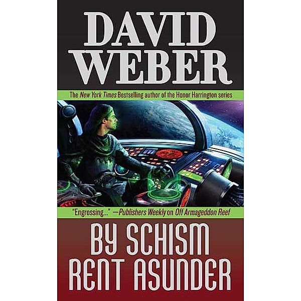 By Schism Rent Asunder: A Novel in the Safehold Series (#2), David Weber