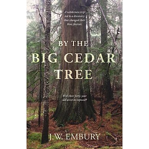 By the Big Cedar Tree, J. W. Embury