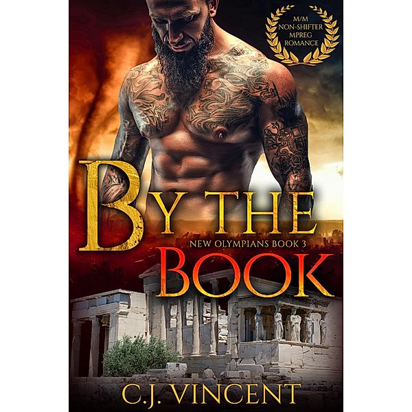 By the Book: A Non-Shifter M/M MPREG Romance (New Olympians, #3) / New Olympians, C. J. Vincent