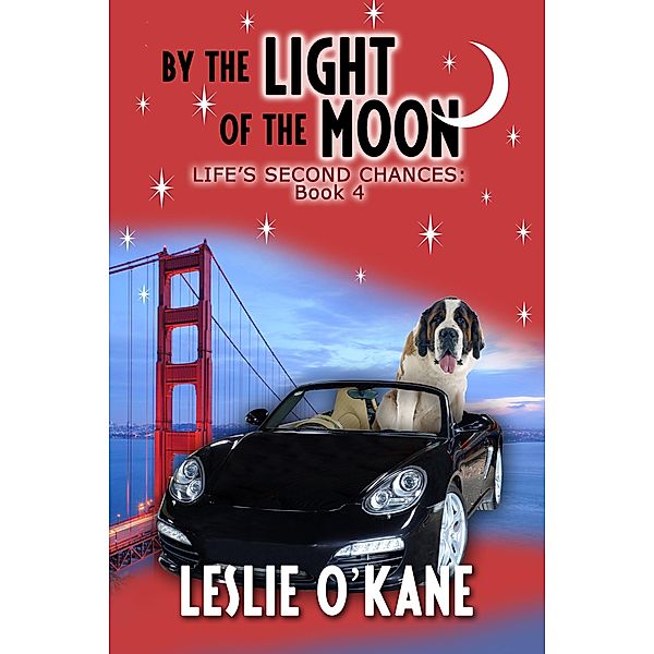 By the Light of the Moon (Life's Second Chances, #4), Leslie O'Kane