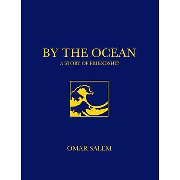 By The Ocean - A Story of Friendship, Omar Salem