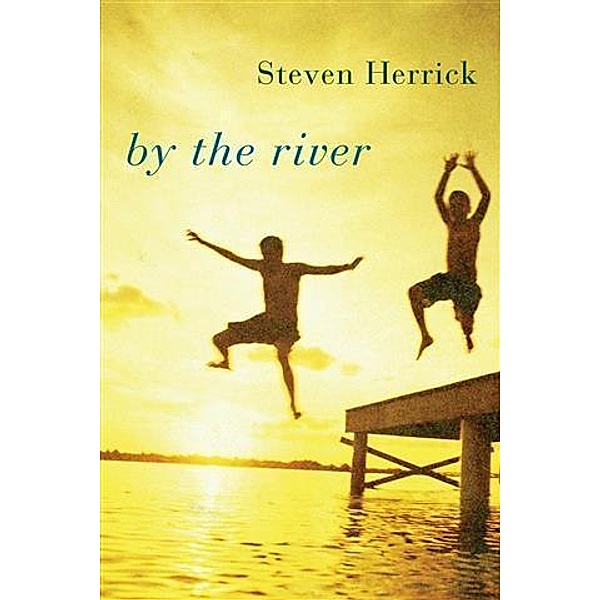By the River, Steven Herrick
