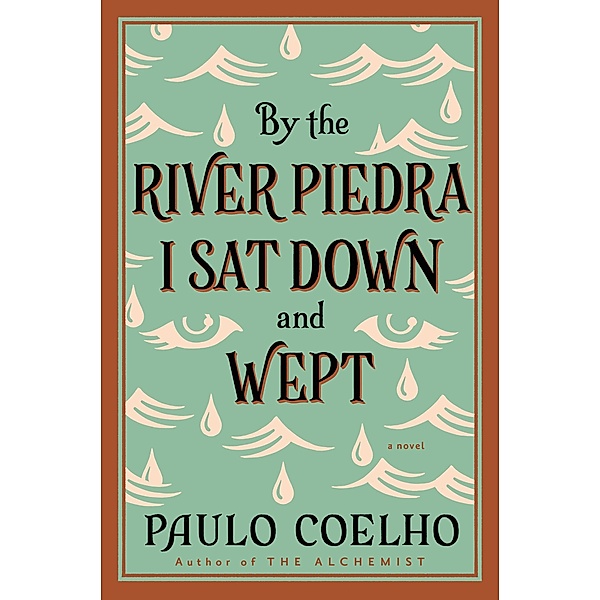 By the River Piedra I Sat Down and Wept, Paulo Coelho