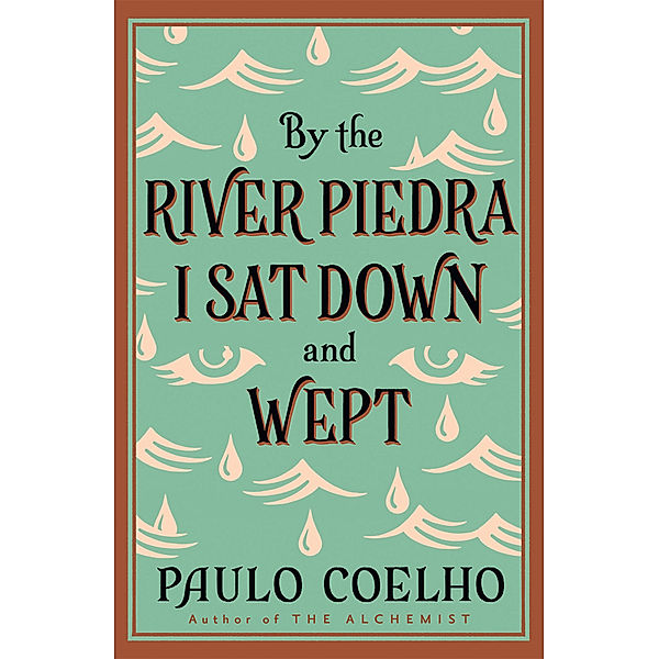 By the River Piedra I Sat Down and Wept, Paulo Coelho