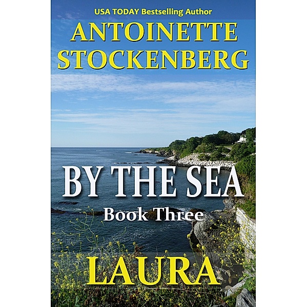 By The Sea, Book Three: Laura, Antoinette Stockenberg