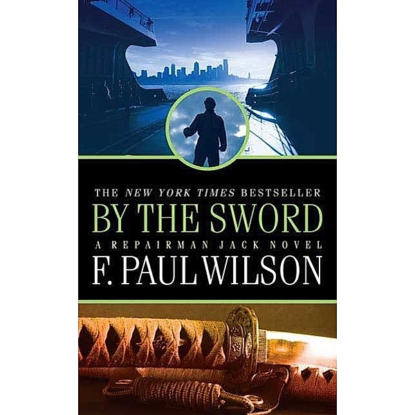 By the Sword / Repairman Jack Bd.12, F. Paul Wilson