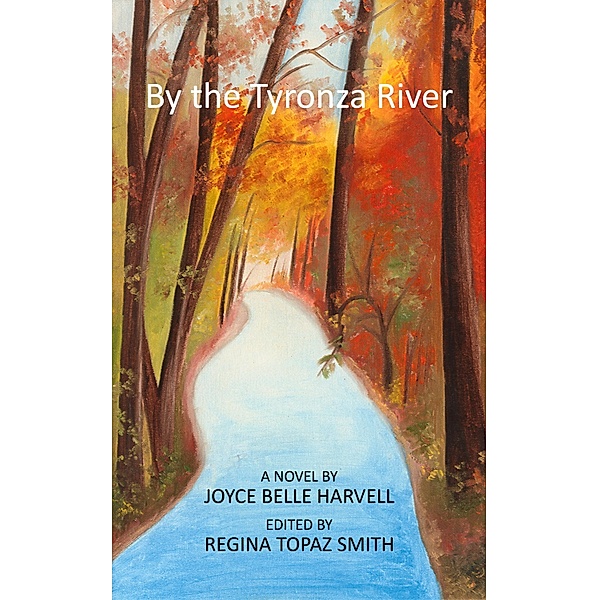 By the Tyronza River, Joyce Belle Harvell