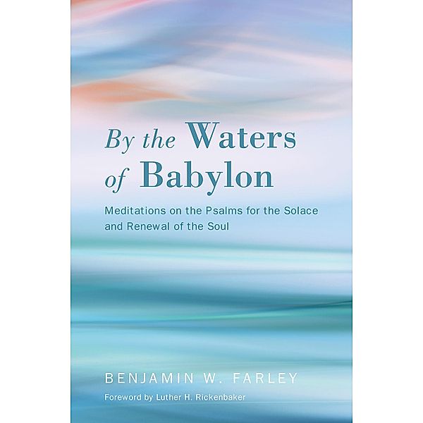 By the Waters of Babylon, Benjamin W. Farley