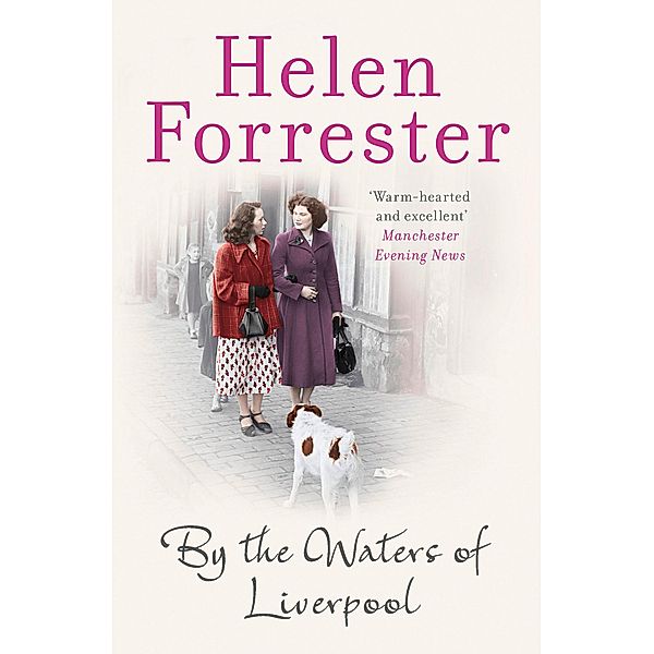 By the Waters of Liverpool, Helen Forrester