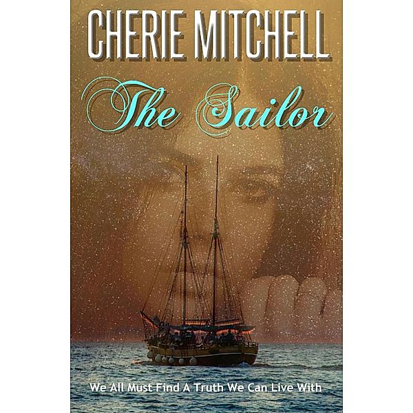By the West Wind: The Sailor (By the West Wind, #3), Cherie Mitchell