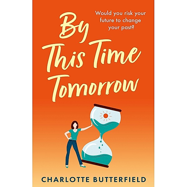 By This Time Tomorrow, Charlotte Butterfield