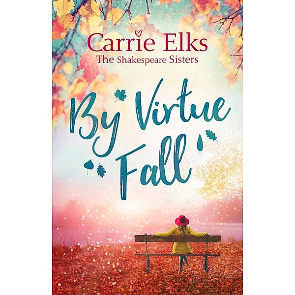 By Virtue Fall / The Shakespeare Sisters Bd.4, Carrie Elks